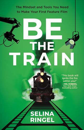 Book cover of Be The Train by Selina Ringel 